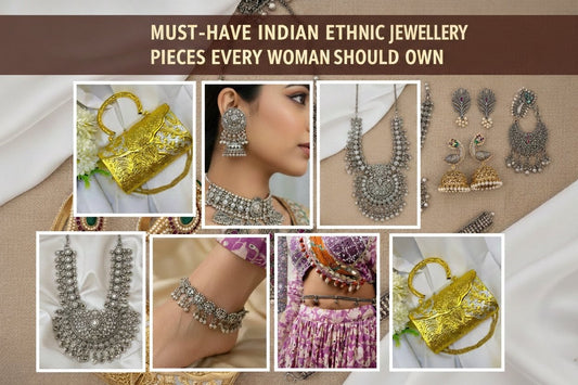 Must-Have Indian Ethnic Jewellery Pieces Every Woman Should Own